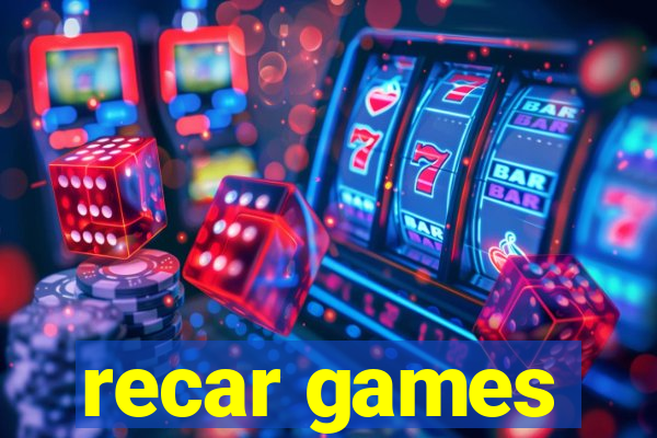 recar games